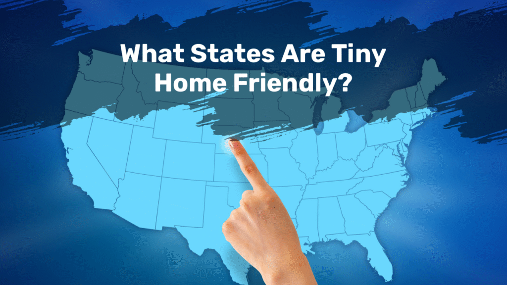 what states are tiny home friendly